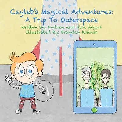 Caylebs magische Abenteuer: Eine Reise in den Weltraum - Cayleb's Magical Adventures: A Trip To Outerspace