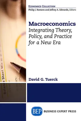 Makroökonomie: Integration von Theorie, Politik und Praxis für eine neue Ära - Macroeconomics: Integrating Theory, Policy and Practice for a New Era