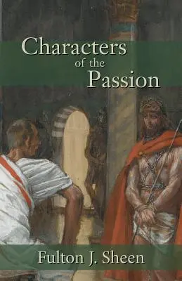 Charaktere der Passion - Characters of the Passion