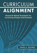 Lehrplananpassung: Forschungsbasierte Strategien zur Steigerung der Schülerleistungen - Curriculum Alignment: Research-Based Strategies for Increasing Student Achievement
