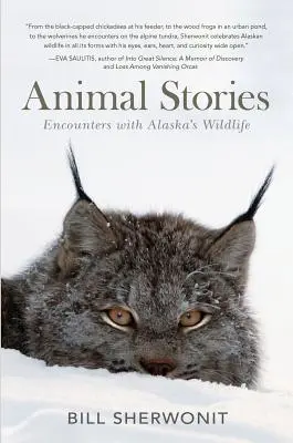 Tierische Geschichten: Begegnungen mit Alaskas Wildtieren - Animal Stories: Encounters with Alaska's Wildlife