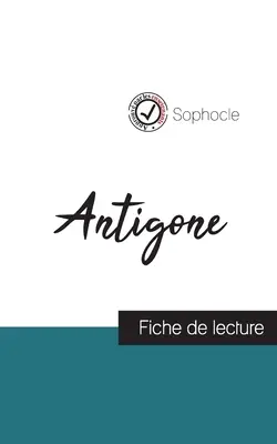 Antigone von Sophokles (Vorlesungsskript und vollständige Analyse des Werks) - Antigone de Sophocle (fiche de lecture et analyse complte de l'oeuvre)