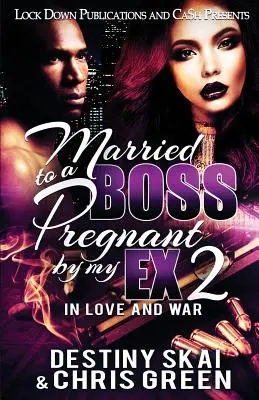 Verheiratet mit einem Boss, schwanger von meinem Ex 2: In Love and War - Married to a Boss, Pregnant by my Ex 2: In Love and War