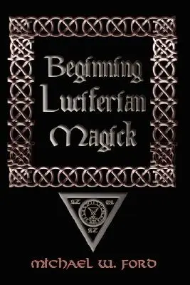 Beginn der luziferischen Magie - Beginning Luciferian Magick