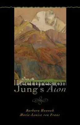 Vorlesungen über Jung's Aion (Polaritäten der Psyche) - Lectures on Jung's Aion (Polarities of the Psyche)