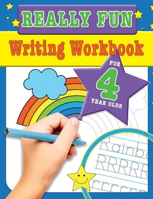 Really Fun Writing Workbook For 4 Year Olds: Lustige und lehrreiche Schreibübungen für vierjährige Kinder - Really Fun Writing Workbook For 4 Year Olds: Fun & educational writing activities for four year old children