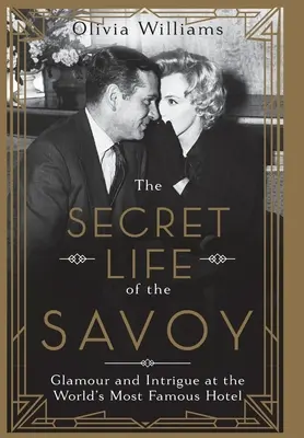 Das geheime Leben des Savoy - The Secret Life of the Savoy