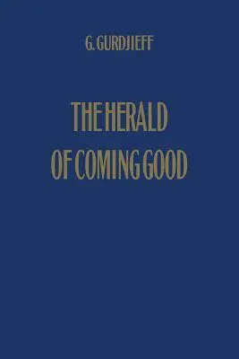 The Herald of Coming Good: Erster Appell an die heutige Menschheit - The Herald of Coming Good: First Appeal to Contemporary Humanity