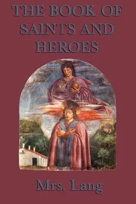 Das Buch der Heiligen und Helden - The Book of Saints and Heroes