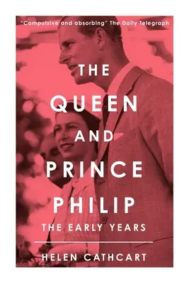 Die Königin und Prinz Philip: Die frühen Jahre - The Queen and Prince Philip: The Early Years