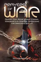 Gebete des Krieges: Gebete, die satanische Ketten, Hindernisse und dämonische Operationen zerschlagen - Prayers of War: Prayers That Break Satanic Chains, Hindrances & Demonic Operations