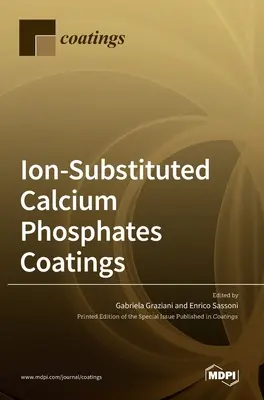 Ionen-substituierte Kalziumphosphat-Beschichtungen - Ion-Substituted Calcium Phosphates Coatings