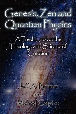 Genesis, Zen und Quantenphysik - Ein neuer Blick auf die Theologie und Wissenschaft der Schöpfung - Genesis, Zen and Quantum Physics - A Fresh Look at the Theology and Science of Creation