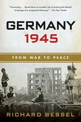 Deutschland 1945: Vom Krieg zum Frieden - Germany 1945: From War to Peace