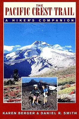 Der Pacific Crest Trail: Ein Begleiter für Wanderer - The Pacific Crest Trail: A Hiker's Companion