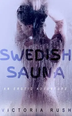 Schwedische Sauna: Ein erotisches Abenteuer - Swedish Sauna: An Erotic Adventure