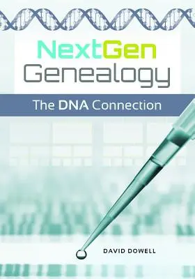 NextGen Genealogie: Die DNA-Verbindung - NextGen Genealogy: The DNA Connection