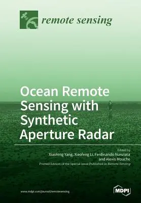 Ozean-Fernerkundung mit Radar mit synthetischer Apertur - Ocean Remote Sensing with Synthetic Aperture Radar