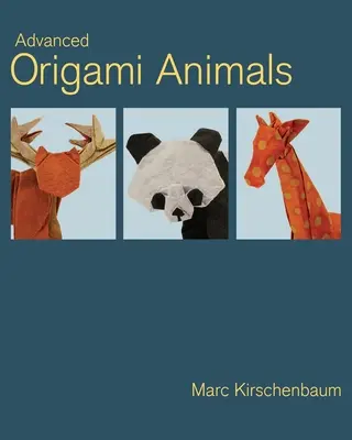 Fortgeschrittene Origami-Tiere - Advanced Origami Animals