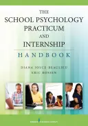 Das Handbuch für Schulpsychologiepraktikum und -praktikum - The School Psychology Practicum and Internship Handbook