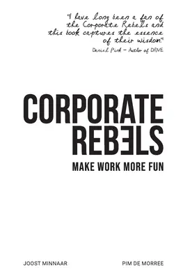 Corporate Rebels: So macht Arbeit mehr Spaß - Corporate Rebels: Make Work More Fun