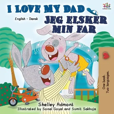 Ich liebe meinen Papa: Englisch-Dänisch Zweisprachiges Buch - I Love My Dad: English Danish Bilingual Book