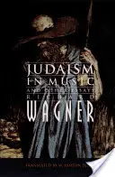 Das Judentum in der Musik und andere Aufsätze - Judaism in Music and Other Essays