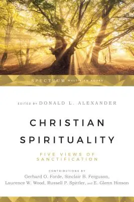 Christliche Spiritualität: Vier christliche Ansichten - Christian Spirituality: Four Christian Views