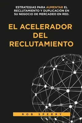 Der Rekrutierungsbeschleuniger - El Acelerador del Reclutamiento