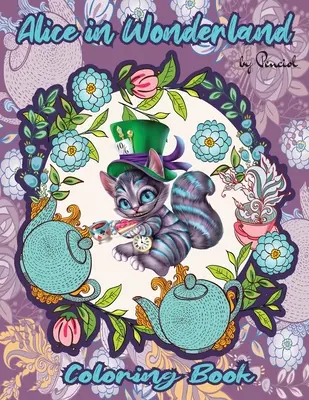 Alice im Wunderland-Malbuch: Ein skurriles Malbuch für Erwachsene Erwachsenen-Malbuch Alice im Wunderland - Alice in Wonderland Coloring Book: A whimsical coloring book for adults Adult coloring book Alice in Wonderland