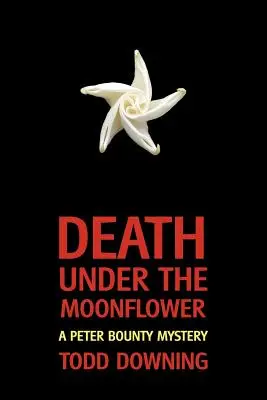 Tod unter der Mondblume (ein Sheriff Peter Bounty-Krimi) - Death Under the Moonflower (a Sheriff Peter Bounty Mystery)