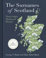 Nachnamen in Schottland: Ihr Ursprung, ihre Bedeutung und ihre Geschichte - Surnames of Scotland: Their Origin, Meaning and History