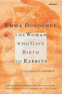 Die Frau, die Kaninchen zur Welt brachte: Geschichten - The Woman Who Gave Birth to Rabbits: Stories