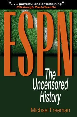 ESPN: Die unzensierte Geschichte - ESPN: The Uncensored History