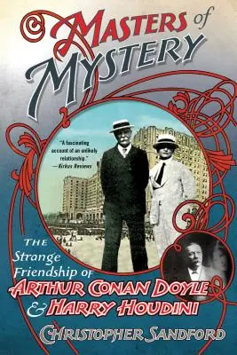 Meister des Geheimnisses: Die seltsame Freundschaft von Arthur Conan Doyle und Harry Houdini - Masters of Mystery: The Strange Friendship of Arthur Conan Doyle and Harry Houdini