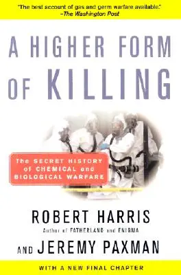 Eine höhere Form des Tötens: Die geheime Geschichte der chemischen und biologischen Kriegsführung - A Higher Form of Killing: The Secret History of Chemical and Biological Warfare