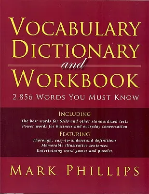 Vokabelwörterbuch und Arbeitsbuch: 2.856 Vokabeln, die Sie kennen müssen - Vocabulary Dictionary and Workbook: 2,856 Words You Must Know