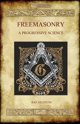Freimaurerei: Eine fortschrittliche Wissenschaft - Freemasonry: A Progressive Science