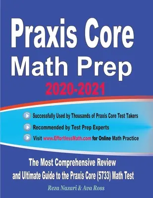 Praxis Core Math Prep 2020-2021: Die umfassendste Wiederholung und der ultimative Leitfaden für den Praxis Core Math (5733) Test - Praxis Core Math Prep 2020-2021: The Most Comprehensive Review and Ultimate Guide to the Praxis Core Math (5733) Test