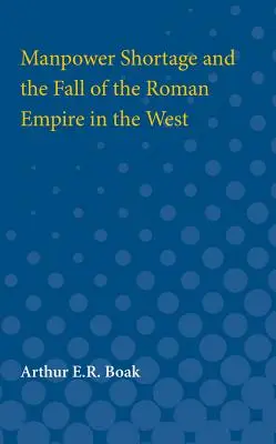 Arbeitskräftemangel und der Untergang des Römischen Reiches im Westen - Manpower Shortage and the Fall of the Roman Empire in the West