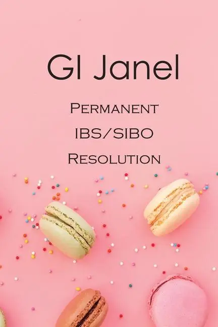 GI Janel - Ständige IBS/SIBO Entschließung - GI Janel - Permanent IBS/SIBO Resolution