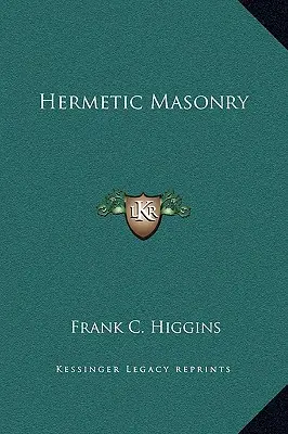 Hermetische Freimaurerei - Hermetic Masonry