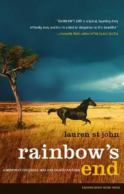 Rainbow's End: Erinnerungen an Kindheit, Krieg und eine afrikanische Farm - Rainbow's End: A Memoir of Childhood, War and an African Farm