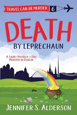 Tod durch einen Kobold: Ein Mord am St. Patrick's Day in Dublin - Death by Leprechaun: A Saint Patrick's Day Murder in Dublin