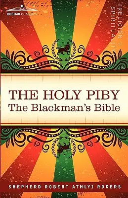Die Heilige Piby: Die Bibel des Schwarzhändlers - The Holy Piby: The Blackman's Bible