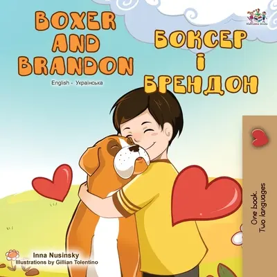 Boxer und Brandon (Englisch Ukrainisch Zweisprachiges Buch) - Boxer and Brandon (English Ukrainian Bilingual Book)