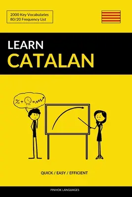 Katalanisch lernen - Schnell / Einfach / Effizient: 2000 Schlüsselvokabeln - Learn Catalan - Quick / Easy / Efficient: 2000 Key Vocabularies