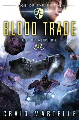 Bluthandel: Ein juristischer Space-Opera-Abenteuer-Thriller - Blood Trade: A Space Opera Adventure Legal Thriller