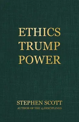 Ethik übertrumpft Macht - Ethics Trump Power