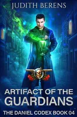 Das Artefakt der Wächter: Ein Urban-Fantasy-Action-Abenteuer - Artifact Of The Guardians: An Urban Fantasy Action Adventure